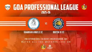 MATCH 16 | GUARDIAN ANGEL SC VS BIDESH XI SC  | GOA PROFESSIONAL LEAGUE 2025-26