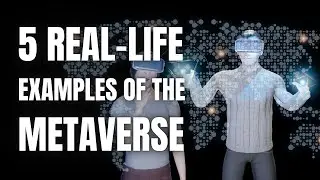 5 Real Life Examples of the Metaverse * [𝐌𝐞𝐭𝐚𝐯𝐞𝐫𝐬𝐞 𝐌𝐚𝐝𝐞 𝐒𝐢𝐦𝐩𝐥𝐞 𝟒/𝟏𝟎] *