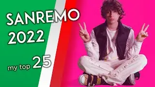 Sanremo 2022 - My Top 25 - Eurovision 2022 🇮🇹