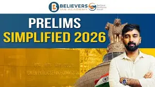 PRELIMS SIMPLIFIED | High-Yield Topics Explained | UPSC Prelims 2026 | BELIEVERS IAS ACADEMY #upsc