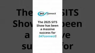 247connect @ #SITS25 Part 2 #remoteaccess #technology
