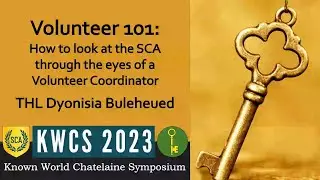Volunteer 101: How to Look at the SCA through the eyes of a Volunteer Coordinator