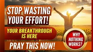 STOP SCROLLING❗This Prayer Will End Wasted Effort Forever | Powerful Miracle Prayer 2026 🙏