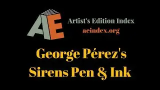 George P&eacute;rez's Sirens Pen & Ink (flip through)