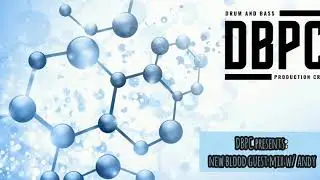 DBPC presents : New blood guest mix #3 w/ ANDY