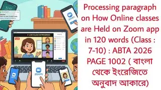 Processing paragraph on How Online Classes are Held on Zoom App in 120 words | Processing paragraph