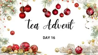 Tea Advent Calendar Day 16 - Tasting Teas From Tea By Two, Plum Deluxe, Palais des Thes, and Benner