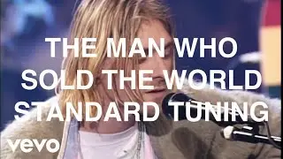 The Man Who Sold The World in E Standard Tuning