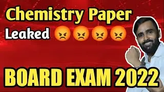 Chemistry Paper Leaked !😔😔 |Board Exam 2022