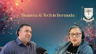 Chapter 006 - How emerging tech is shaping Bermuda’s next generation