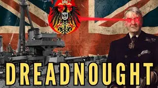 How HMS Dreadnought Changed Naval Warfare Forever