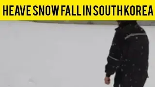 Heavy Snowfall In South Korea                     ( Baraf Bare)