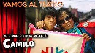 Entrevista a CAMILO, Artesano y artista callejero de Jujuy - VAMOS AL TEATRO