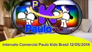 Intervalo Comercial Paulo Kids Brasil 12/05/2014 (Durante BFDI)