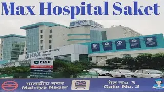 Max Hospital Saket New Delhi | How to go to Max Hospital from Metro | nearest metro station |