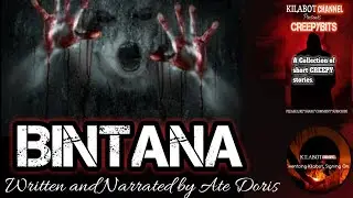 BINTANA | SHORT KILABOT STORY  | CREEPYBITS