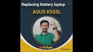 Replacing the battery of Asus K555L laptop
