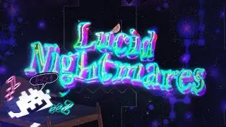 Lucid Nightmares [EXTREME DEMON] by CairoX