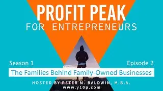 PPfE Season 1 Episode 2 The Families Behind Family Owned Businesses