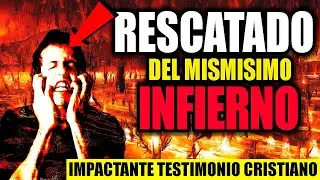 TESTIMONIOS CRISTIANOS #6 ➤ RESCATADO DEL INFIERNO, TESTIMONIOS CRISTIANOS IMPACTANTES TESTIMONIOS