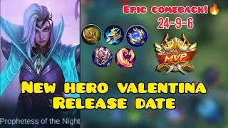 NEW HERO VALENTINA RELEASE DATE! EPIC COMEBACK GAMEPLAY| MLBB