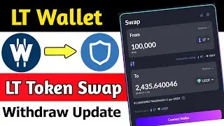 LT Wallet 🤑 LT Token Swap withdraw Update || LT Wallet New update