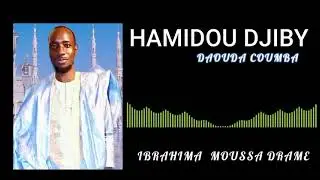 Hamidou Djiby Officiel- Doua. Ibrahima Moussa Drame