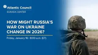 How might Russia's war on Ukraine change in 2026?