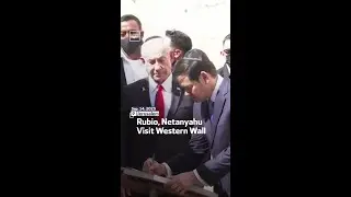 Rubio, Netanyahu Visit Western Wall
