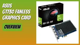 REVIEW (2026): ASUS GT730 Fanless Graphics Card. Features