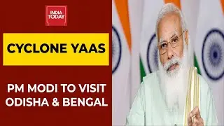 PM Modi To Visit Odisha & Bengal To Asses Damage Caused Due To Cyclone Yass | Breaking News