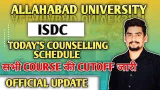 Cutoff Breaking: ISDC के सभी course की cutoff जारी ll आज होगा Admission ll Allahabad University