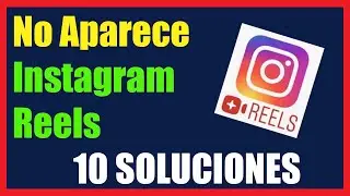 No me Sale Instagram Reels I 10 Soluciones [Si Funciona] 2025