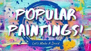SJCPLS Online Event: Popular Paintings! - Let's Make a Droid -- 5/12/2021
