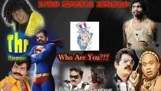 Ithu Eppedi Irukku - Who Are You???