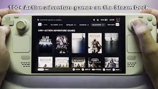 Testing 100+ Third Person Action Adventure Games on the Steam Deck