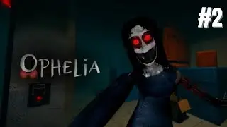 Main Roblox Ophelia Bab 4 ( part 2) | Kok Lebih Seram dari Sebelumnya?🙀