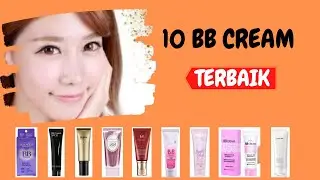 10 REKOMENDASI BB CREAM TERBAIK YANG RECOMENDED