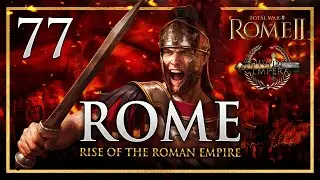THE WAR OF UNIFICATION HAS BEGUN! Total War: Rome 2 - Divide Et Impera Mod Rome Campaign #77