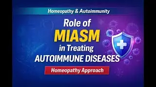 Role of #Miasm in Treating #AutoimmuneDiseases | #Homeopathy Explained | Dr Santhosh Kumar
