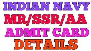 Indian Navy MR, SSR and AA Admit Card And Exam Details || All Confirm Details