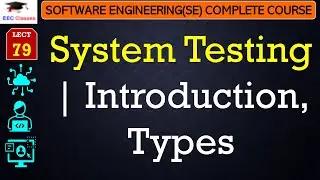 L79: System Testing | Introduction, Types | Software Engineering Testing Lectures in Hindi