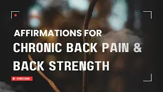 Healing Affirmation Meditation for Chronic Lower Back Pain | Guided Relief (Original Voice, no ads)