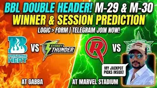 ​BBL Match 29 & 30 Prediction | Brisbane Heat vs Sydney Thunder | Renegades vs Stars Analysis