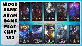 ARAM - Wood Rank - LOL - Chap 182