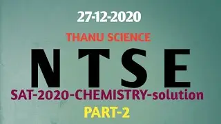 ##NTSE-2020#  SAT- CHEMISTRY -SOLUTION | 27-12-2020.##ANSWER KEY##