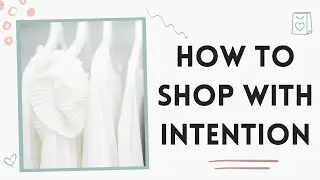 Minimalist Wardrobe: How I shop intentionally to maintain a small wardrobe
