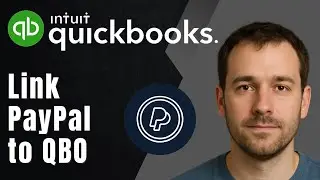 QuickBooks Online: How to Link PayPal (2025 Integration & Accounting Tutorial)