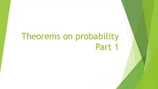 Theorems on Probability: part 1