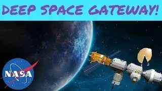 NASA's Deep Space Gateway, the Spaceport to Mars!